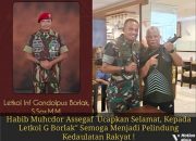 Habib Muhcdor Assegaf Ucapkan Selamat, Kepada Letkol G Borlak, Atas Jabatan Barunya ” Semoga Menjadi Pelindung Kedaulatan Rakyat !
