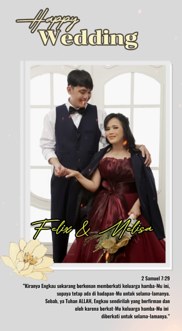 Happy wedding! Felix & Melisa" Wishing you a lifetime of love and happiness !