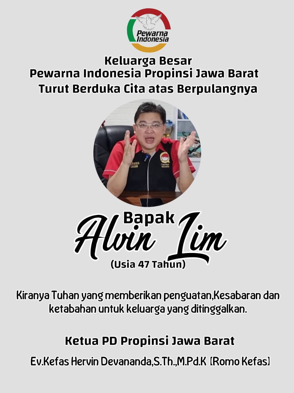 Ketua Pewarna Jabar mengucapkan Turut Berduka Cita Atas BerpulangNYA "ALVIN LIM"