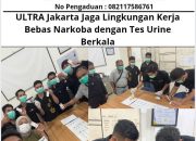 ULTRA Jakarta Jaga Lingkungan Kerja Bebas Narkoba dengan Tes Urine Berkala